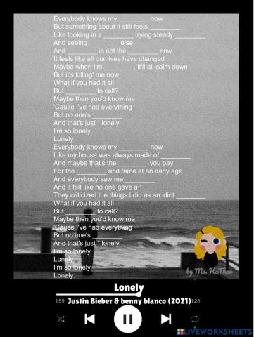 Song: Lonely (Justin Bieber ft. benny blanco)