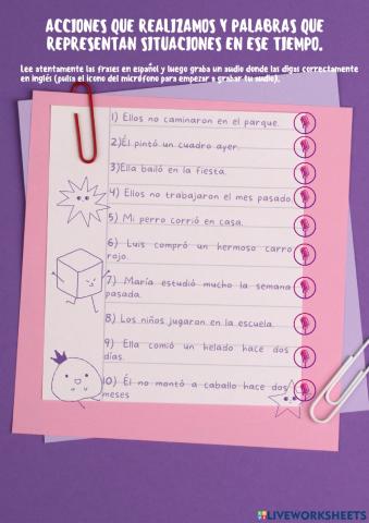 Actions that were made some time ago with words that represent situations at that time.