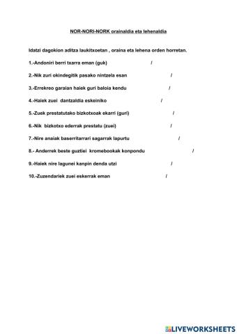 NOR-NORI-NORK oraina eta lehena