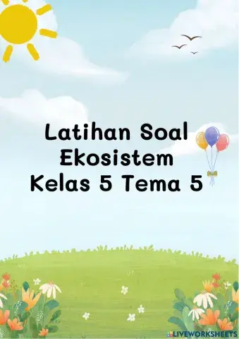 Latihan Soal Kelas 5 Tema 5