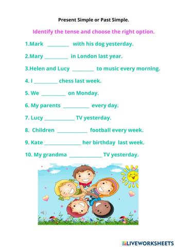 Present or Past Simple.