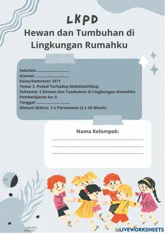 LKPD Hewan dan tumbuhan di lingkungan rumahku