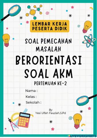 Lkpd pertemuan ke-2. soal pemecahan masalah berorientasi akm