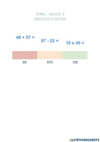 Suma, resta y multiplicación.