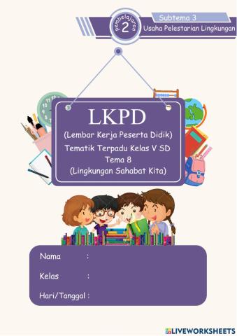 LKPD Liveworksheets K13 Kelas 5 T8 ST3 PB2 by Viony Faraditha