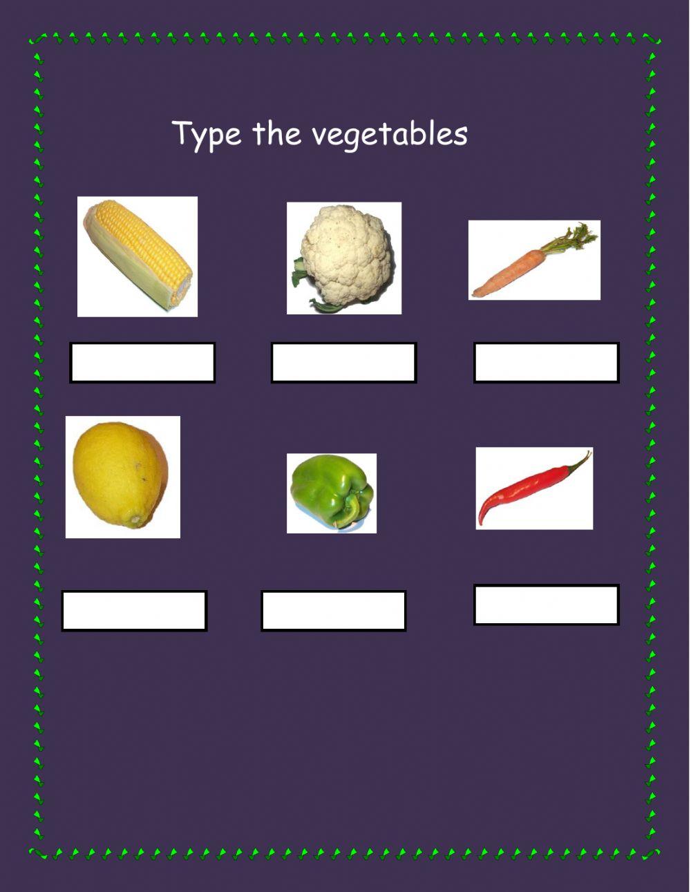 Type the vegetables
