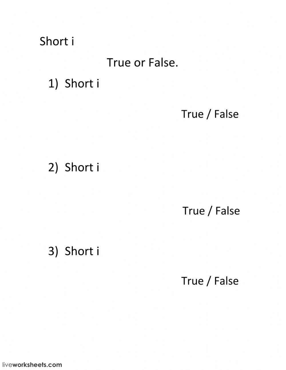 True or false - short i 2