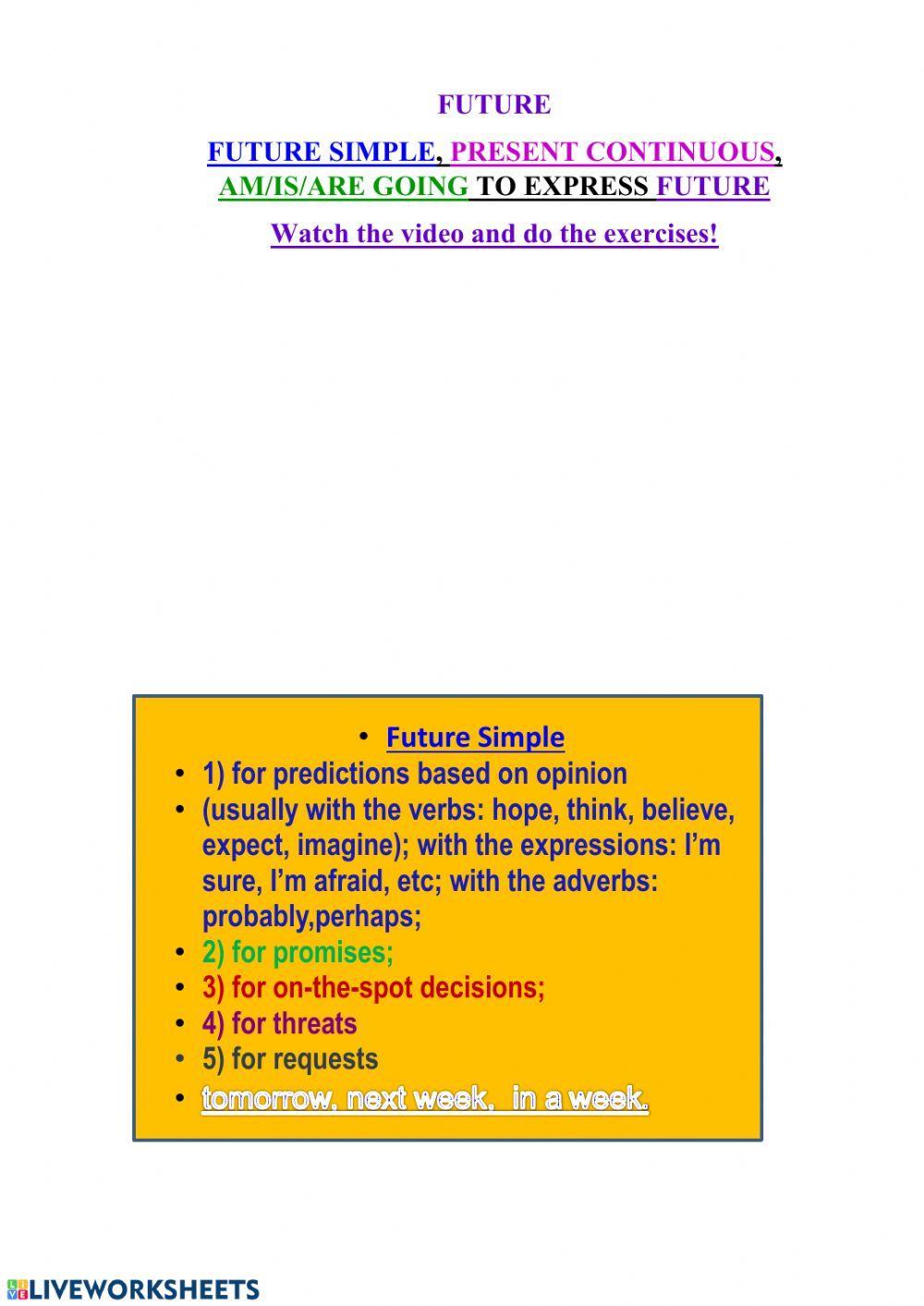 Future forms:Future Simple,Present Continuous,am-is-are going to.