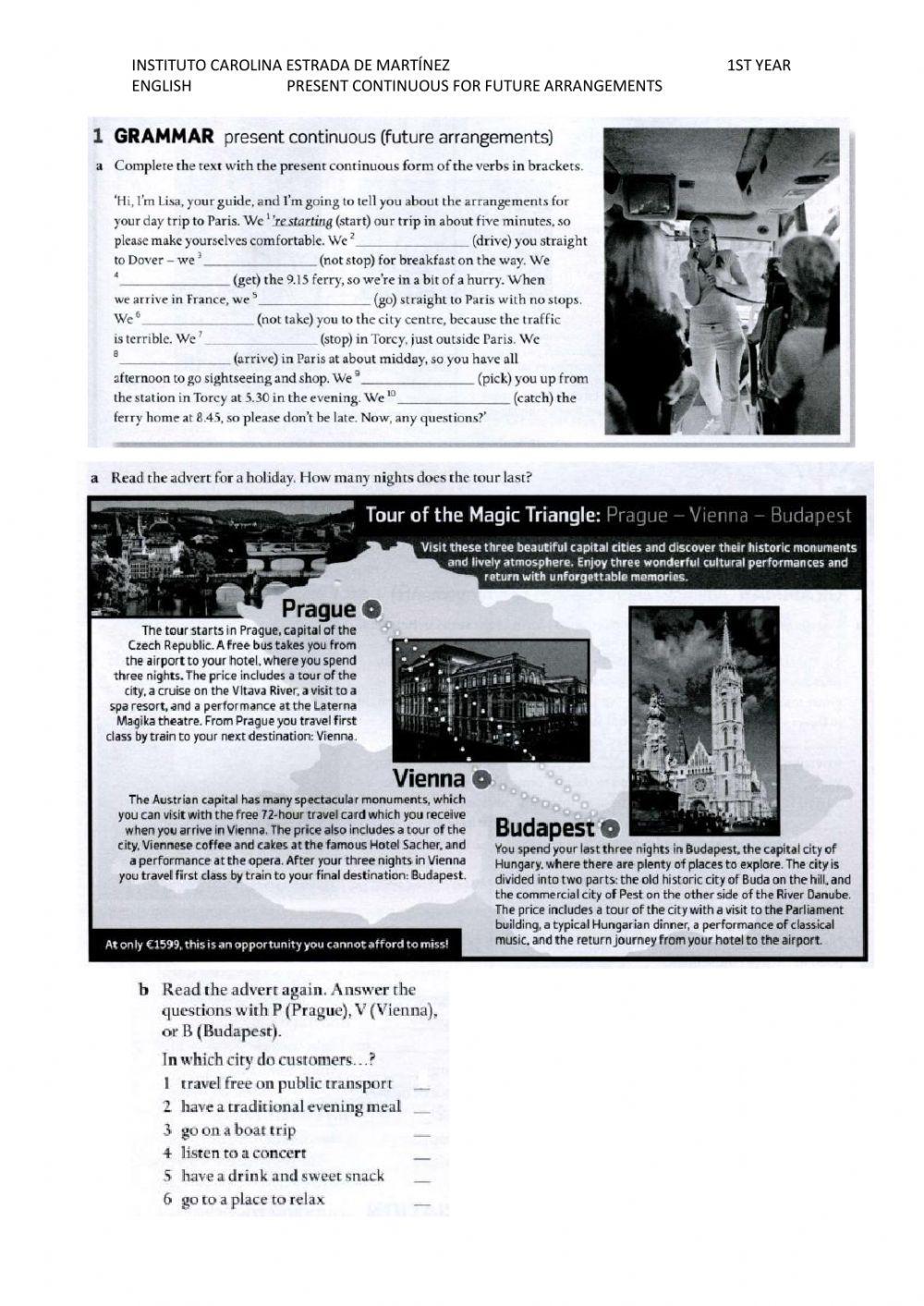 Presente continuous for future arrangements