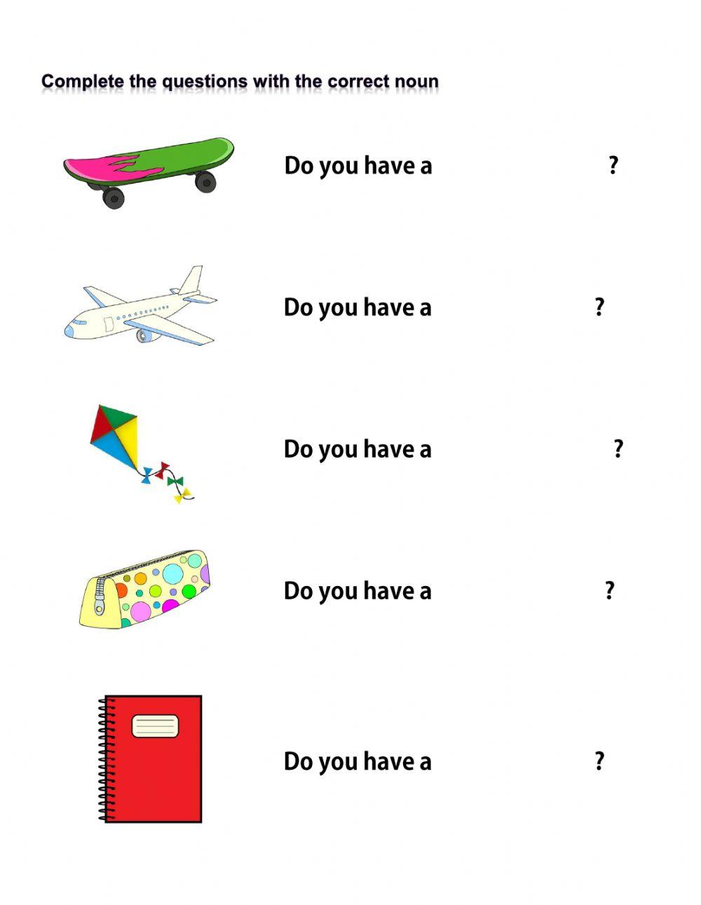 I Have- I do not have- Do you have?