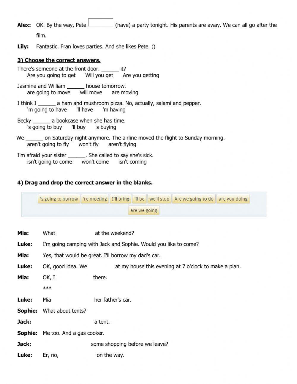 Present continuous, will, be going to