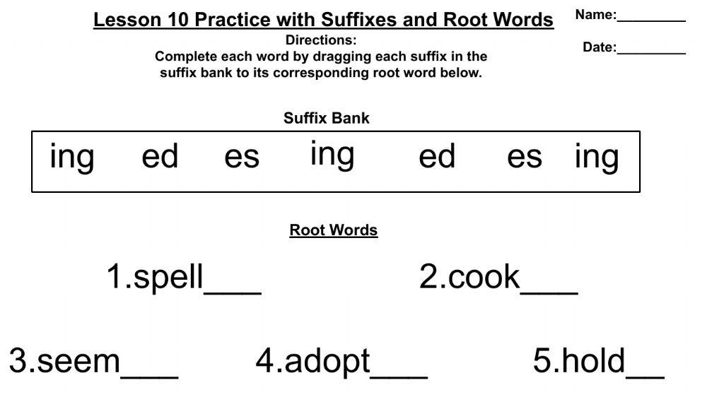 Lesson 10 Practice with Suffixes and Root Words