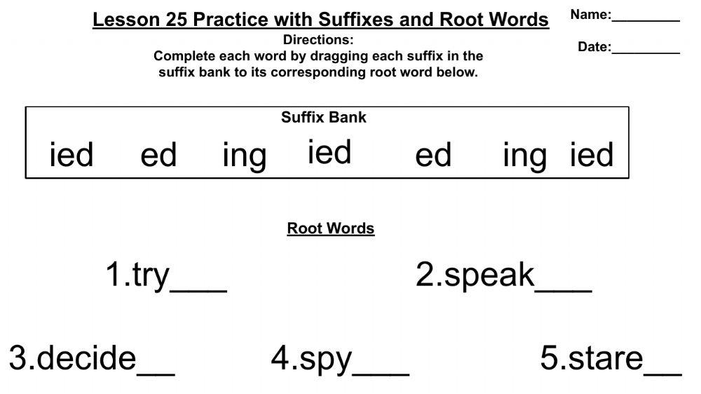 Lesson 25 Practice with Suffixes and Root Words