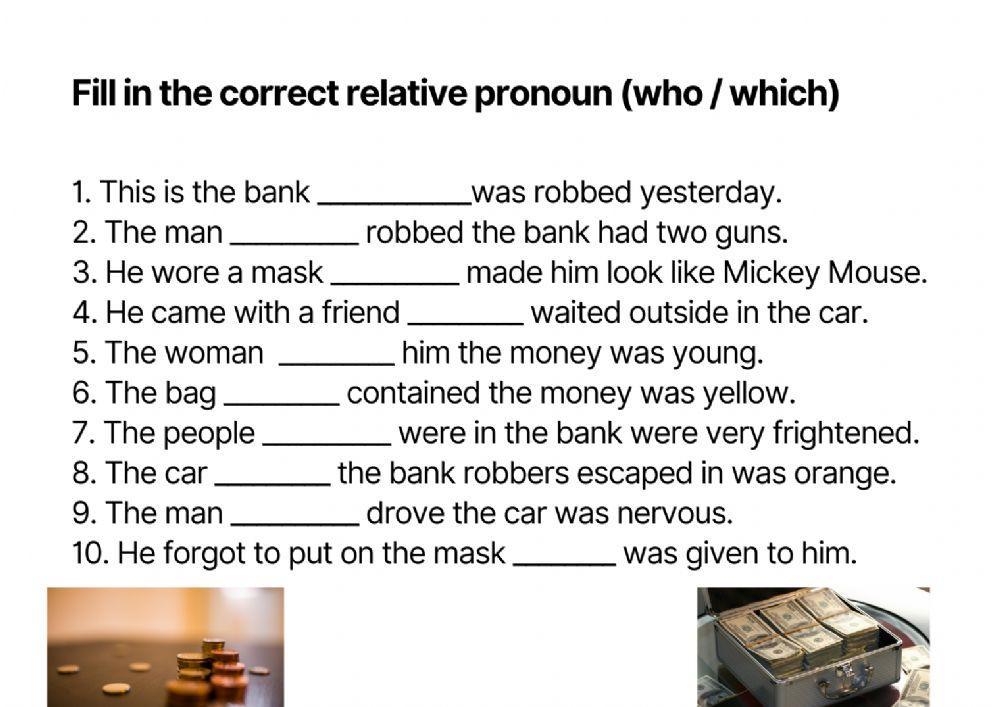 Fill in the correct relative pronoun (who - which)