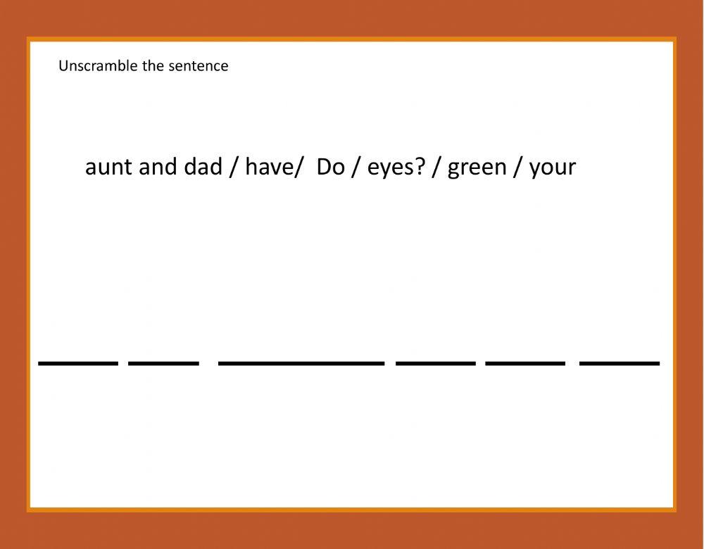Unscramble the sentence