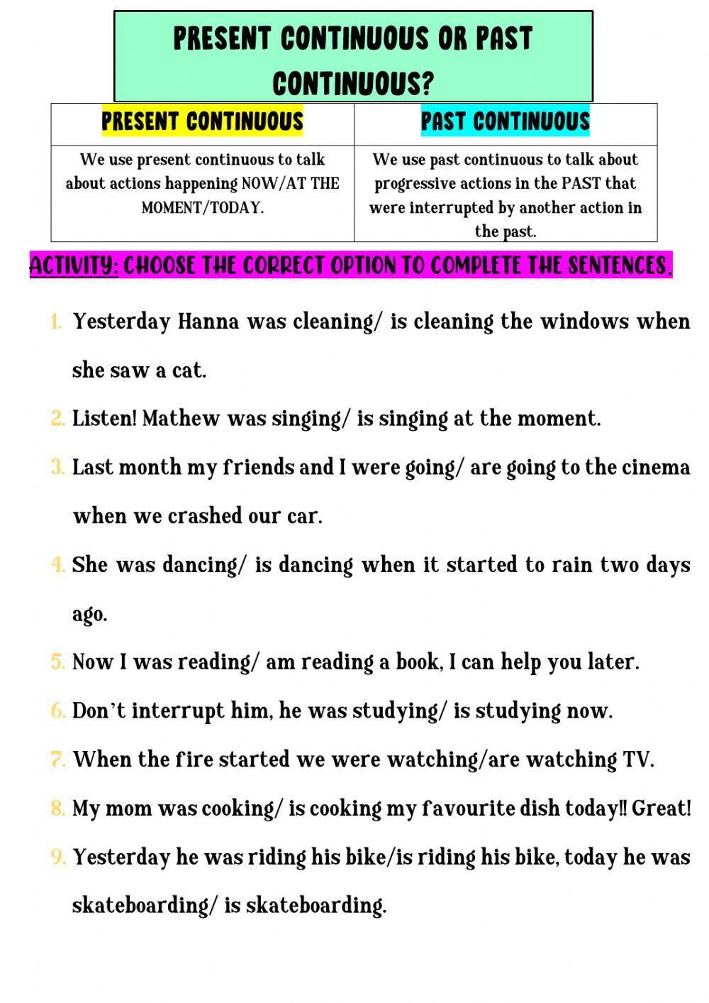 Present Continuous or Past Continuous Present Continuous or Past Continuous