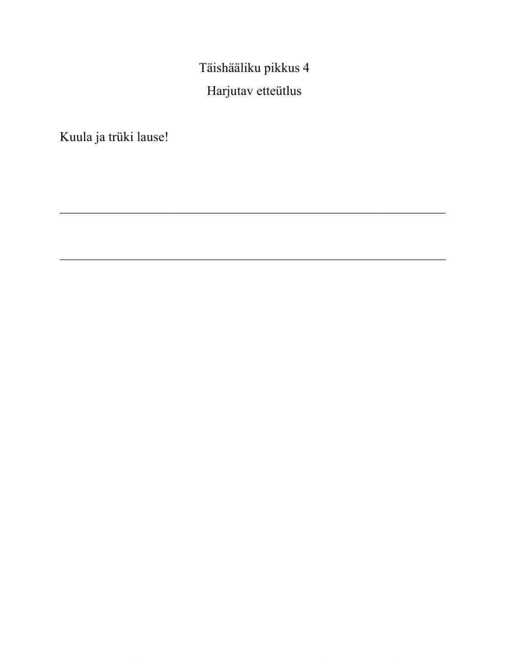 Täishääliku pikkus 4. Harjutav etteütlus.