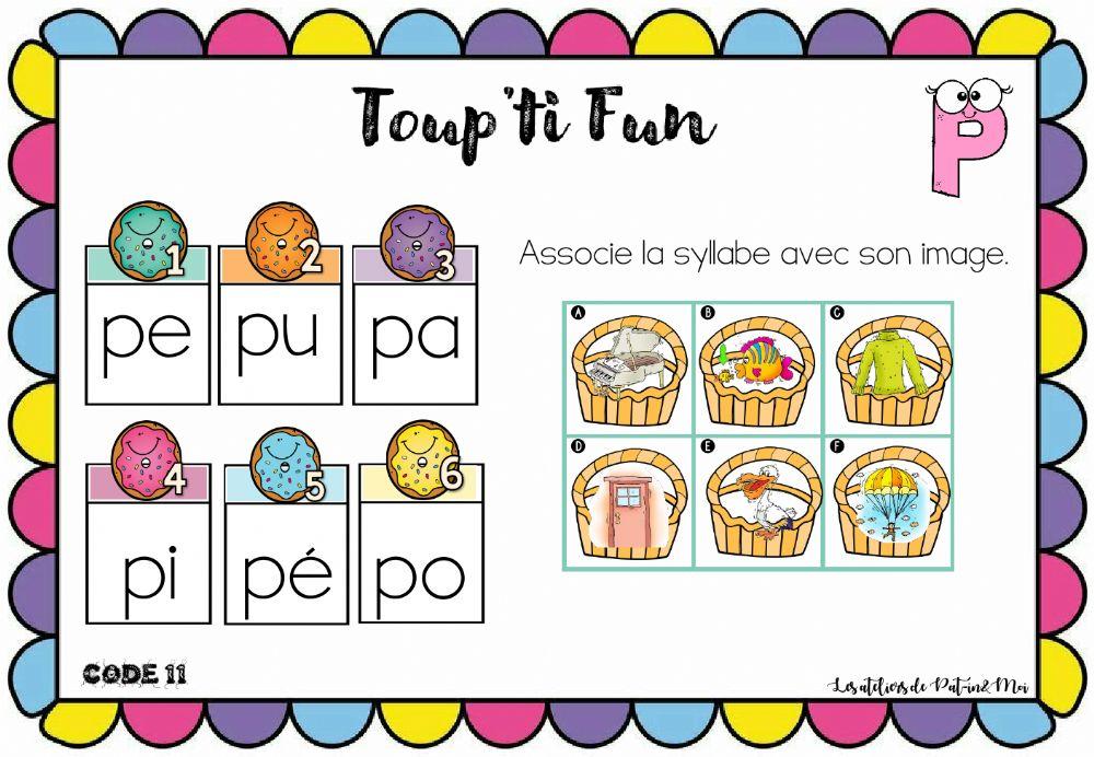 Toup'ti fun - p - Associe la syllabe avec son image - (Pat-in&Moi)