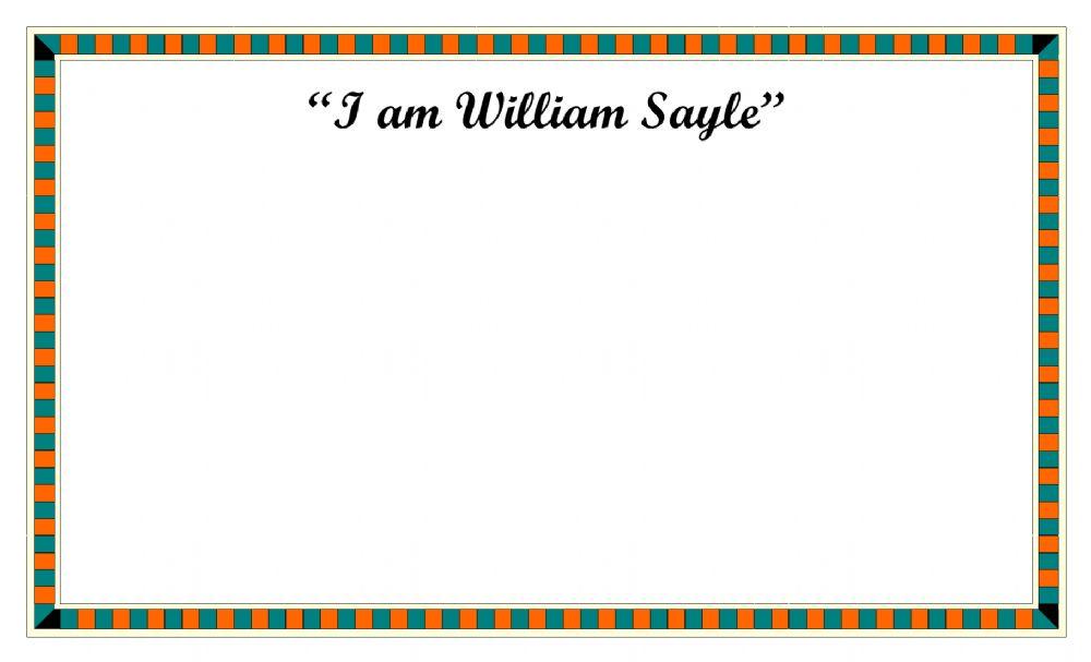I am William Sayle