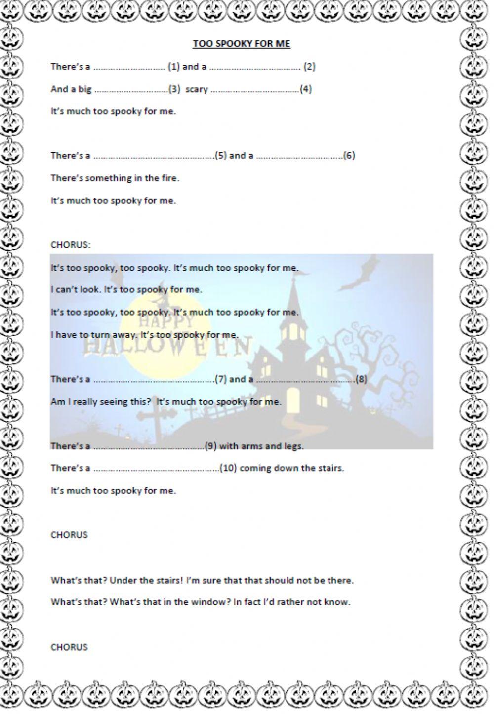 Too spooky for me.Fill the gaps worksheet Live Worksheets