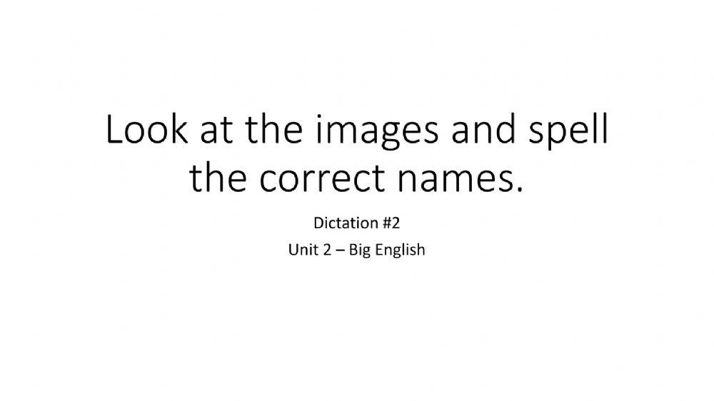 Big English 2 - Unit 2 - Spelling 2