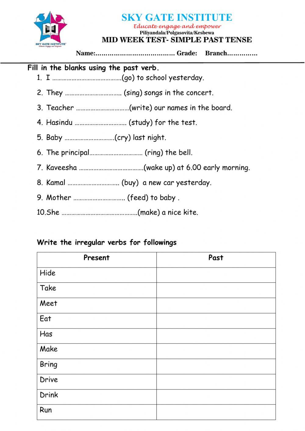 Revise irregular verbs Write the simple past tense and the past