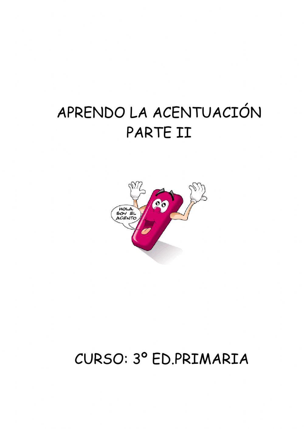 APRENDO LA ACENTUACIÓN PARTE II- LLANAS Y ESDRÚJULAS