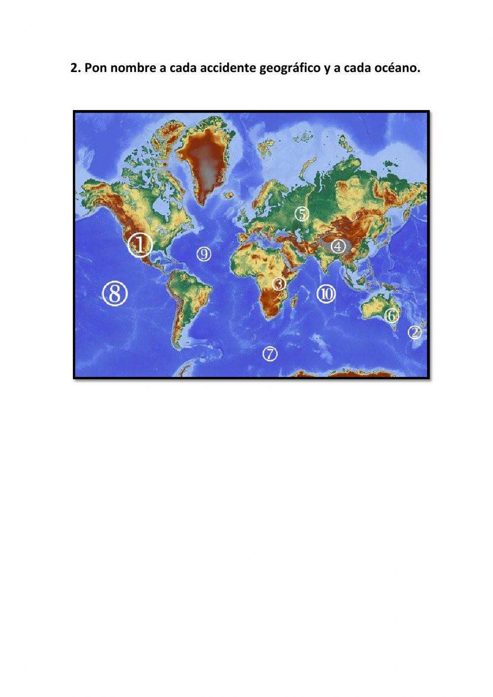 Mapa mundial físico. Localiza accidentes geograficos y océanos.2