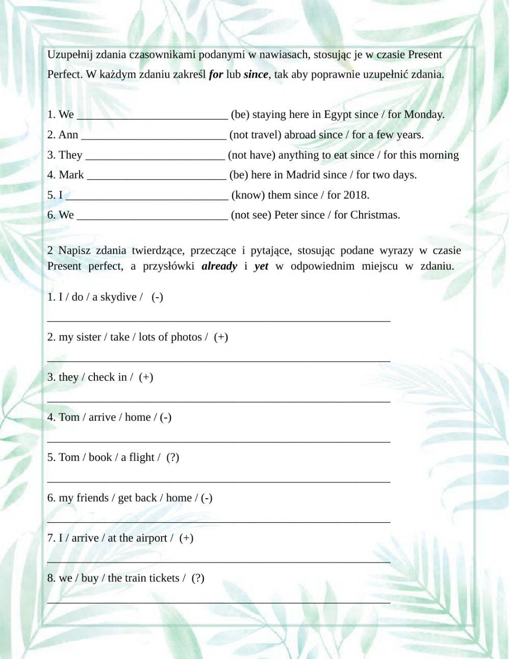 Present Perfect + since, for, already, yet