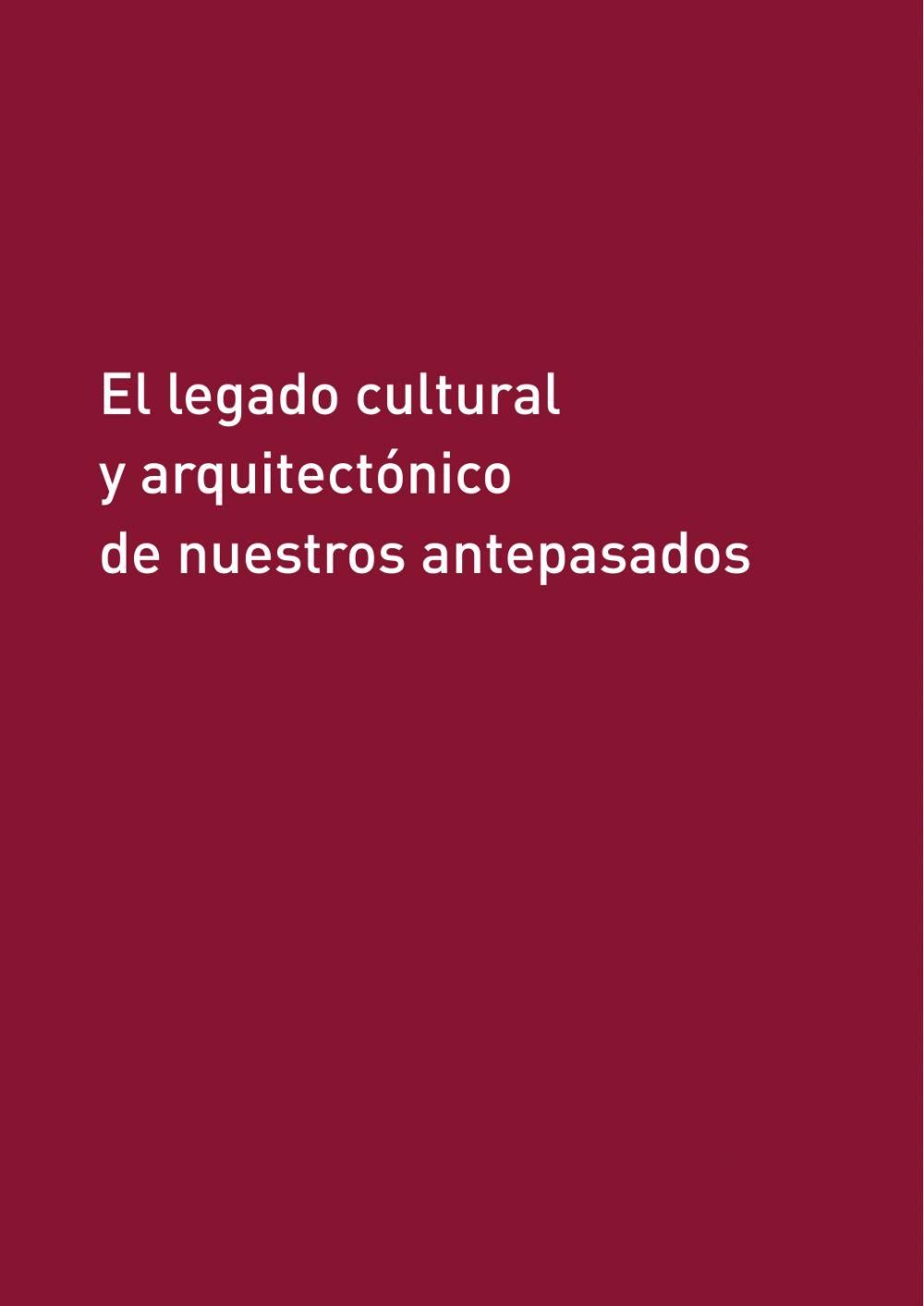Legado cultural y arqueológico de nuestros antepasados