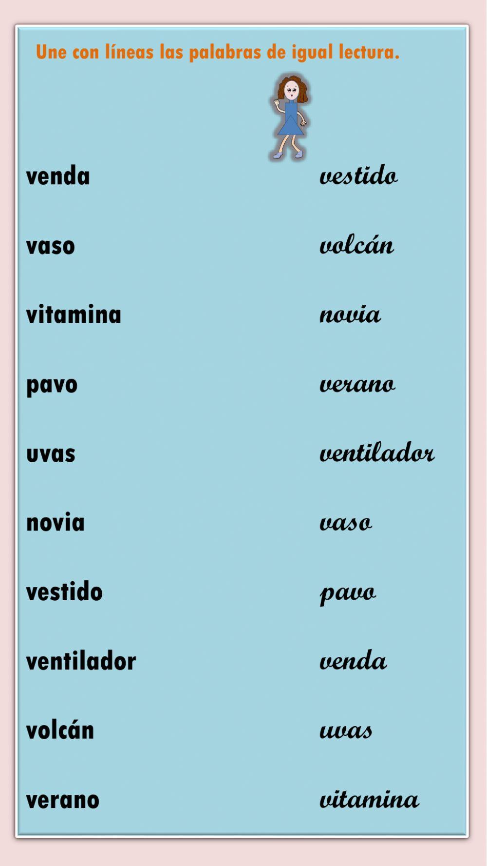 Une con líneas las palabras de igual lectura.