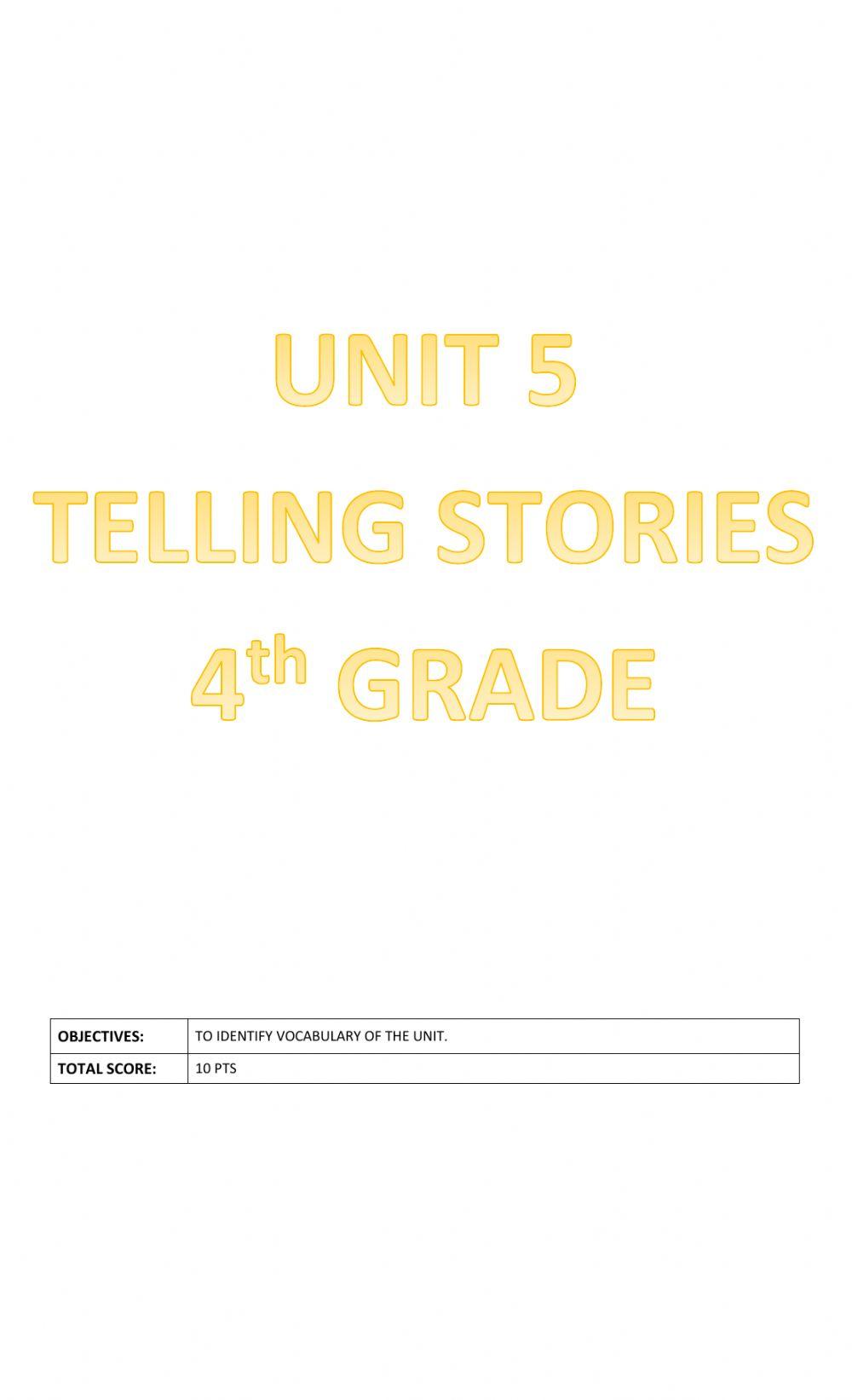 Unit 5: Telling Stories
