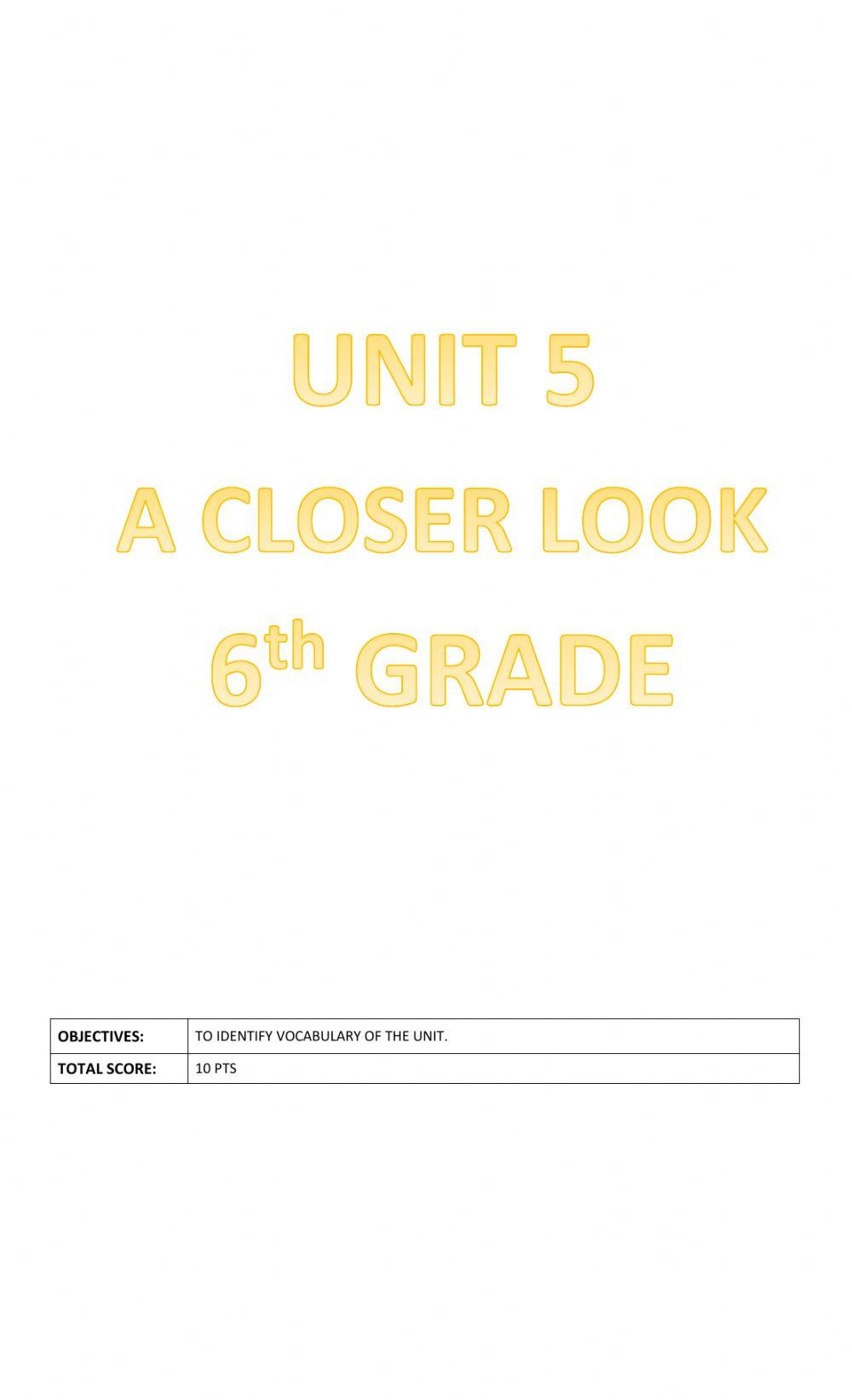 Unit 5: A Closer Look