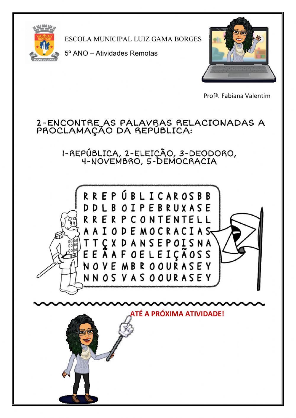 República e Monarquia.