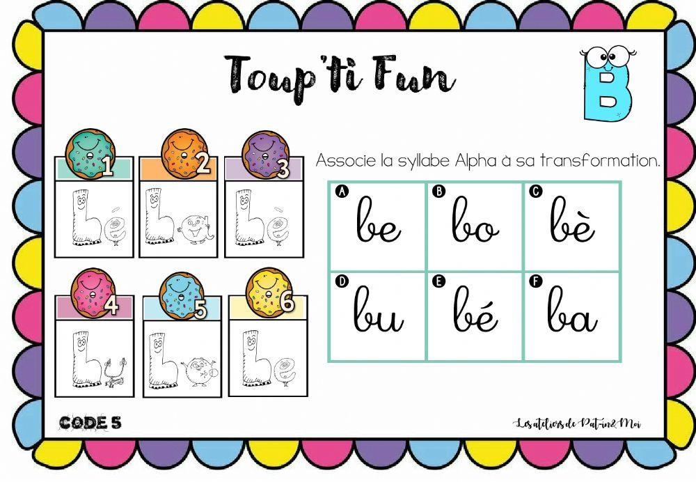 Toup'ti Fun - B - associe la syllabe Alpha à sa transformation (Pat-in&Moi)