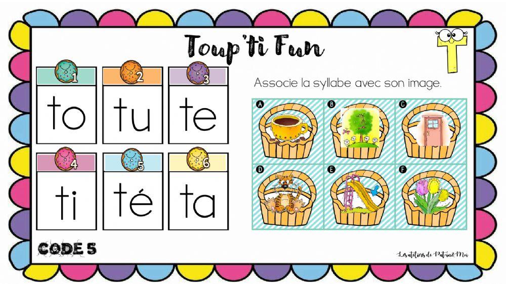 Toup'ti fun phonologie - lettre t - associer la syllabe au mot