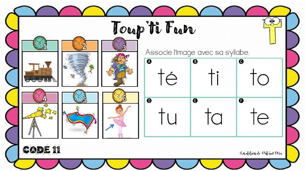 Toup'ti fun phonologie - lettre t - associe l'image à la syllabe