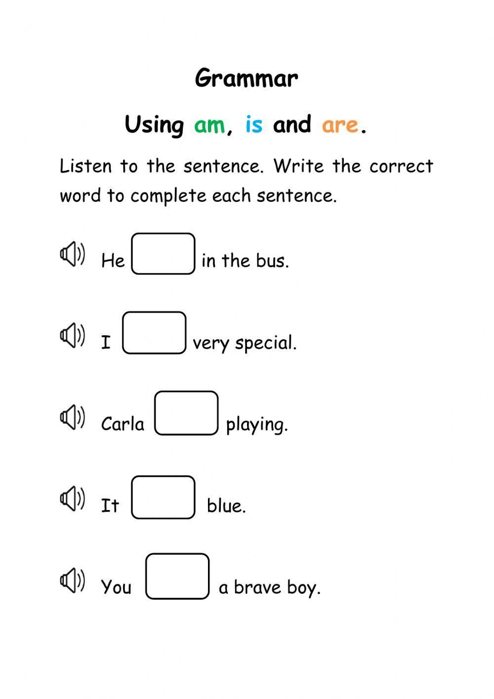 Grammar - Using am, is and are Grammar - Using am, is and are