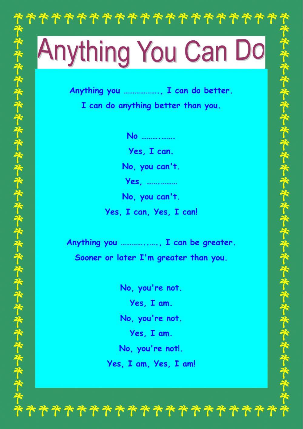 Listen to the song carefully. Fill in the gaps.