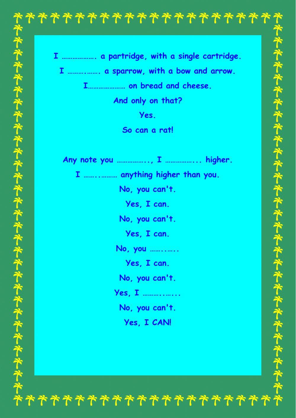 Listen to the song carefully. Fill in the gaps.