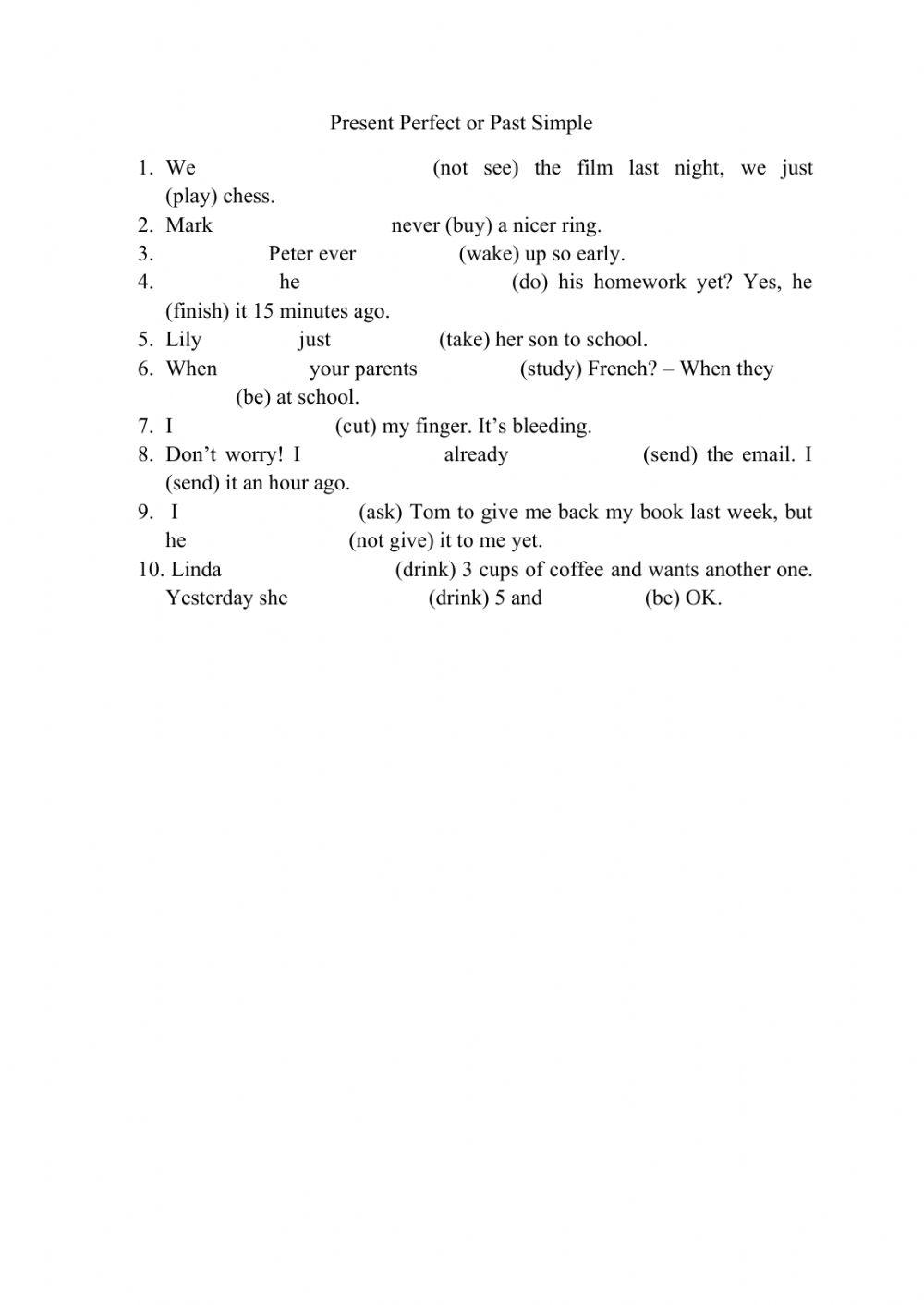 Past Simple or Present Perfec