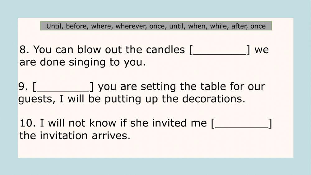 Subordinating conjunction of time and place.