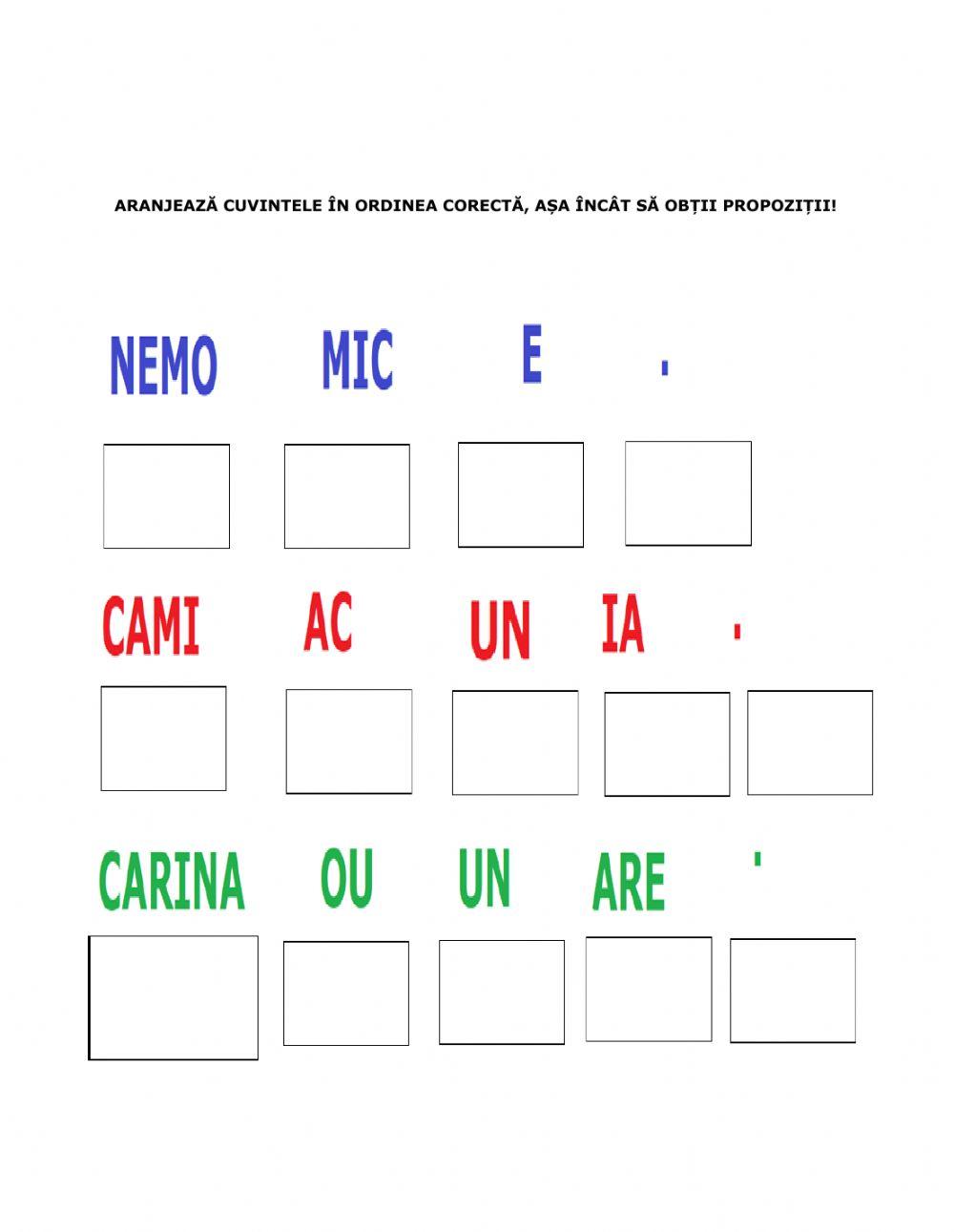 Aranjeaza cuvintele in propozitie!