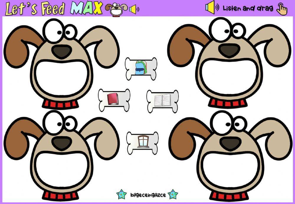 Let's Feed Max (Classroom Objects)