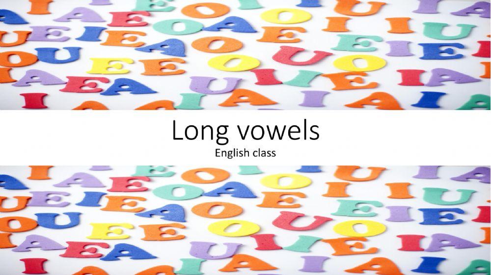 Long Vowel: A and E