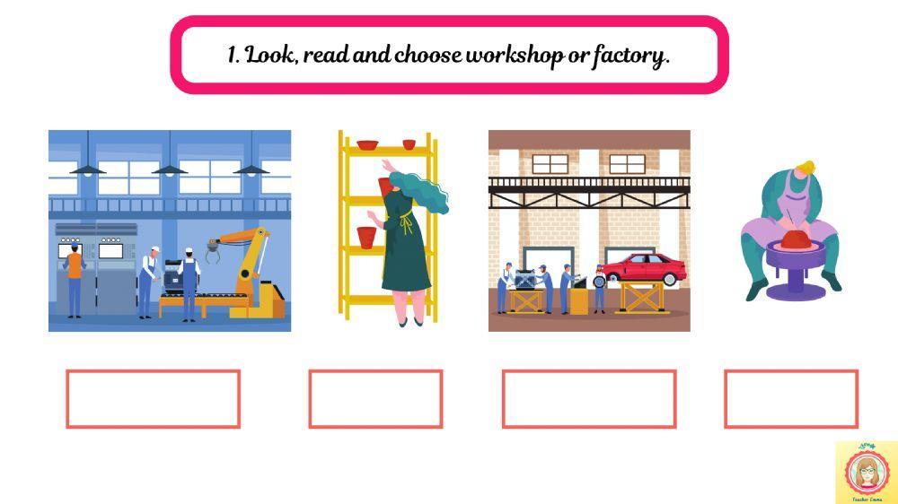 Workshops and Factories