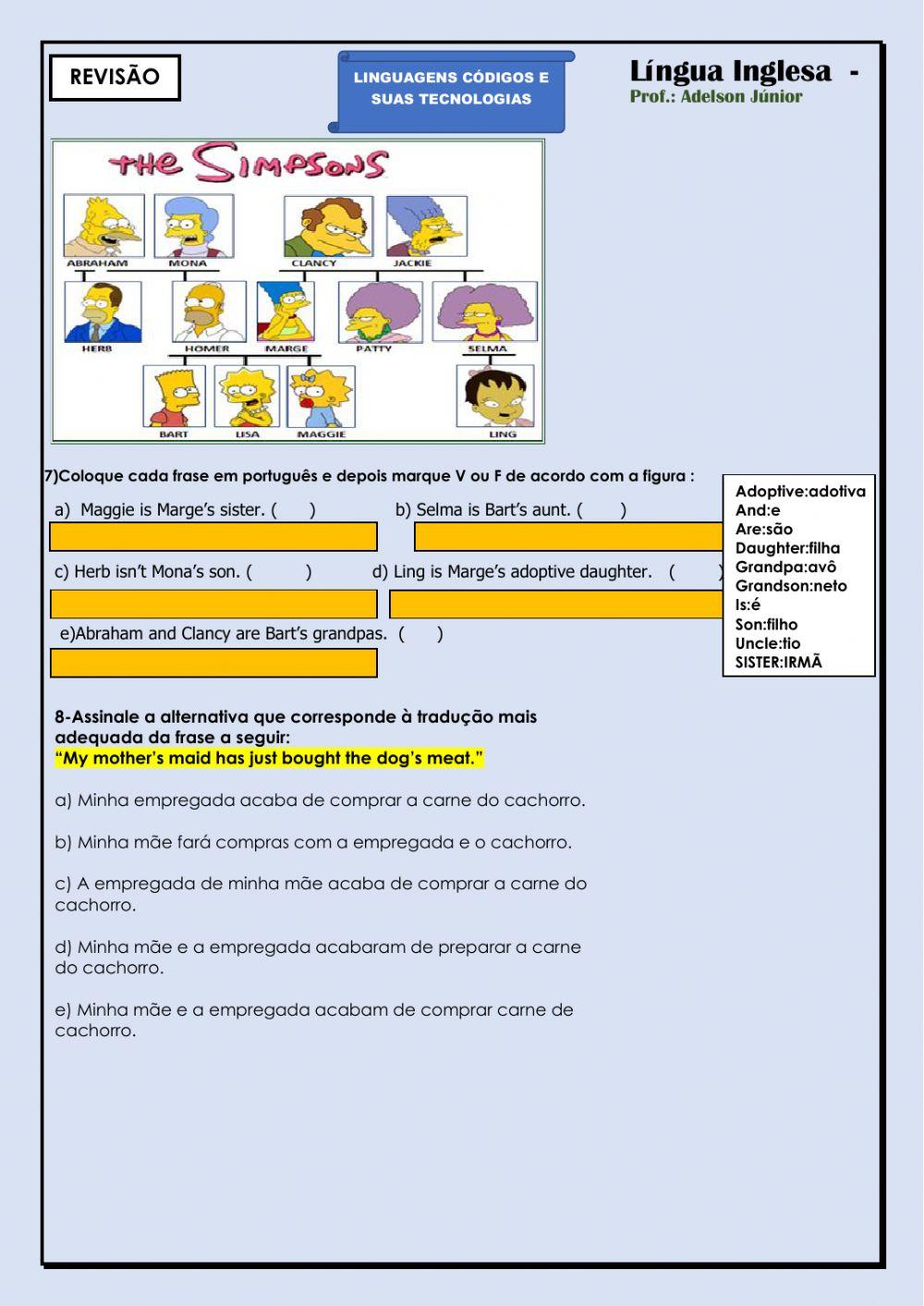 Revisão :Interpretação, Tag Question, Caso Possessivo ,run out of