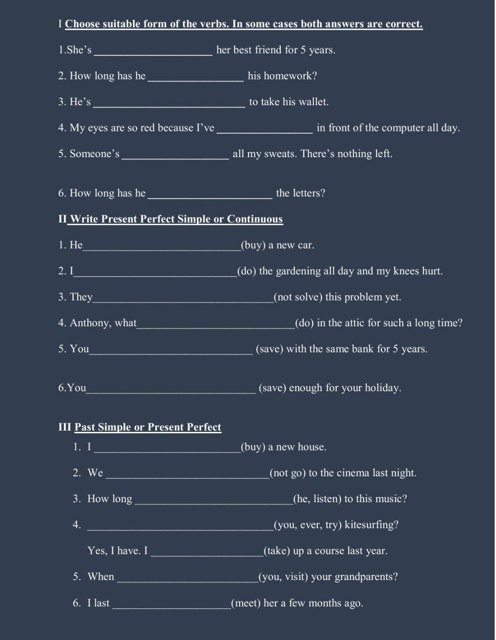 Present Perfect Simple and Continuous-Past Simple