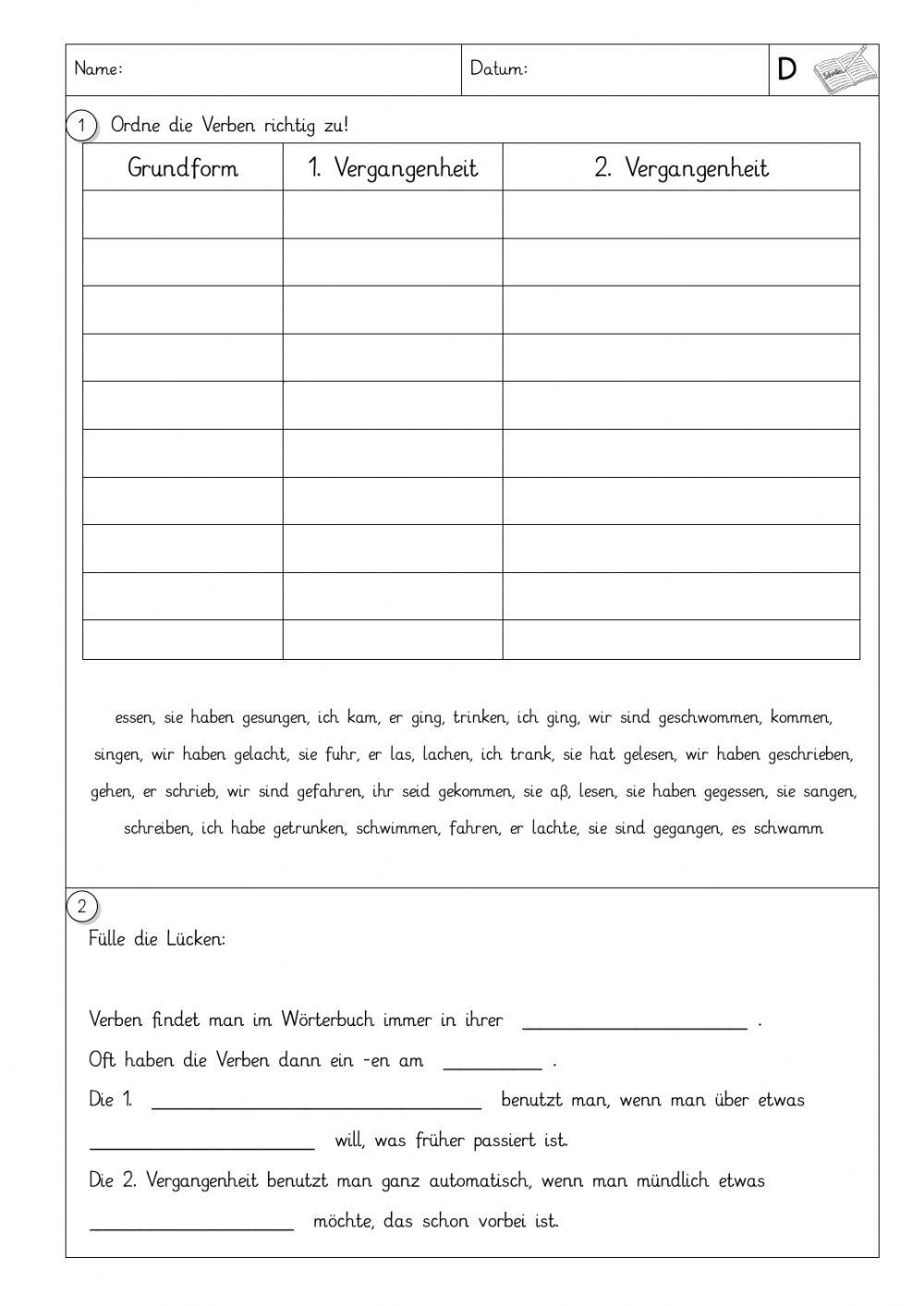 Ordne die Verben richtig zu! Grundform 1. Vergangenheit 2. Vergangenheit