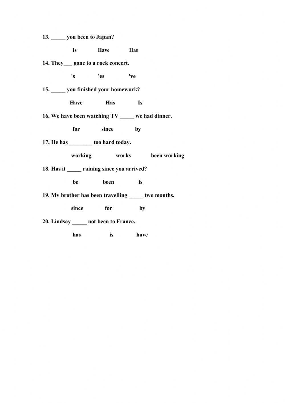 Present perfect + continuous